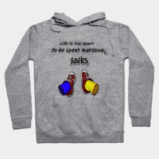 Life is too short to be spent matching socks - dark Hoodie by RedHeadAmazona